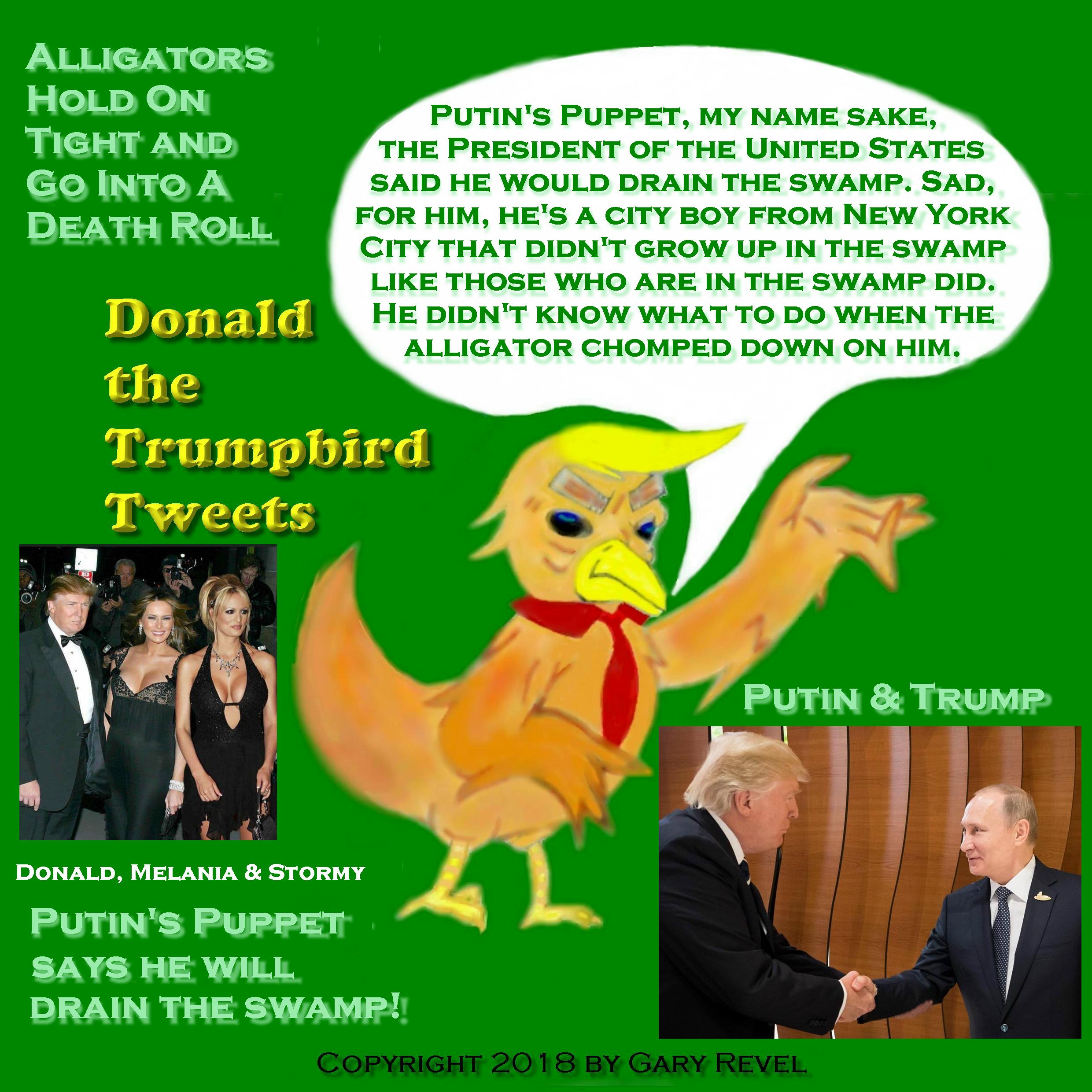 Donald the Trumpbird tweets Putin's Puppet Trump drain the swamp