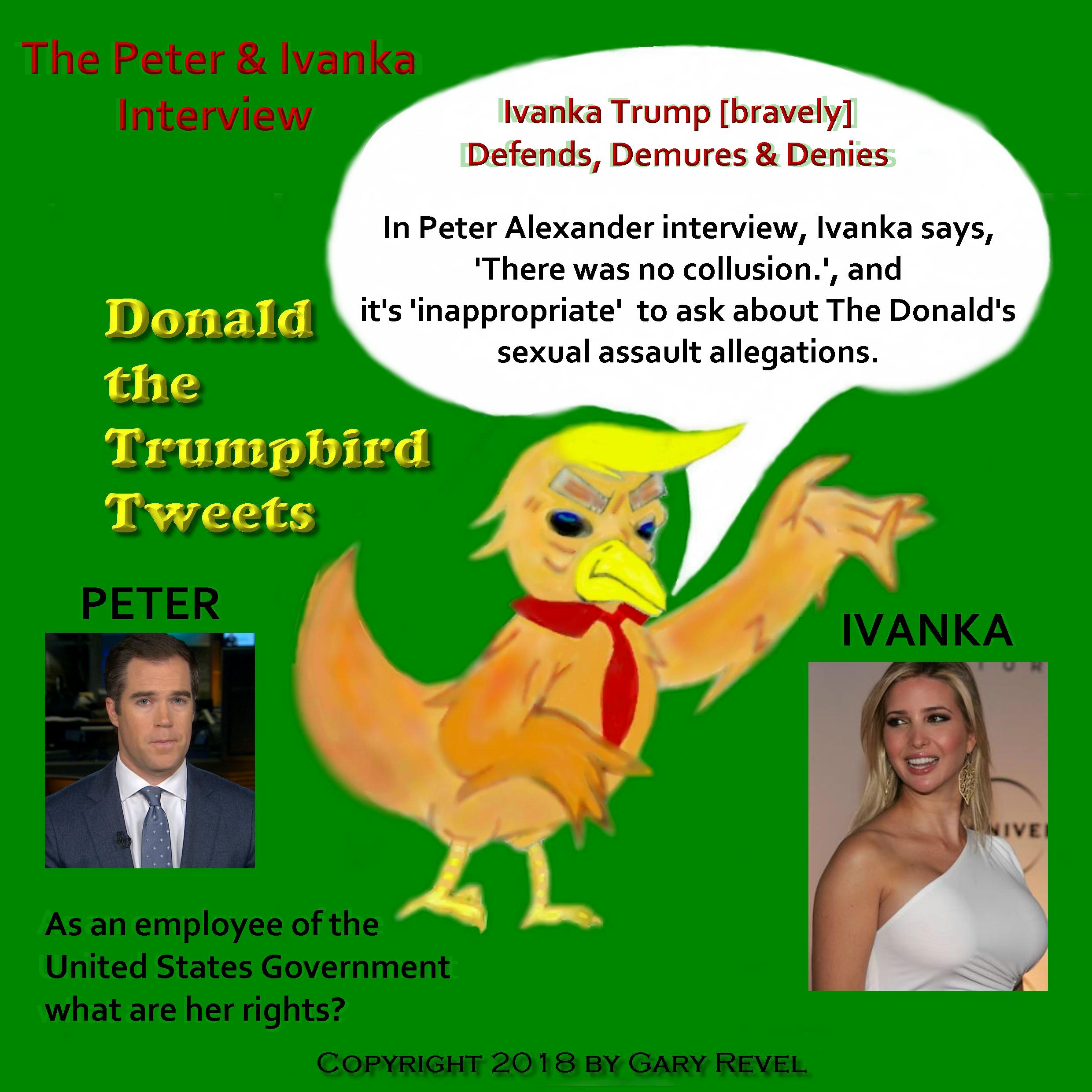 Donald the Trumpbird tweets Peter Alexander Interview of Ivanka Trump?