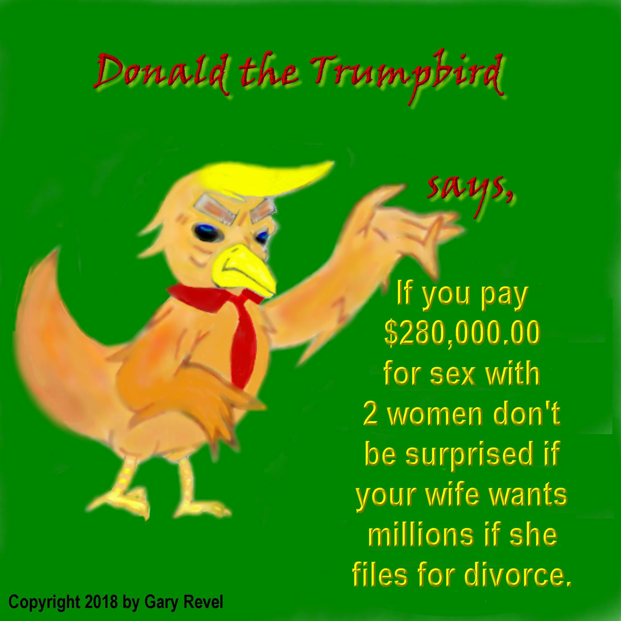 Donald the Trumpbird says millions