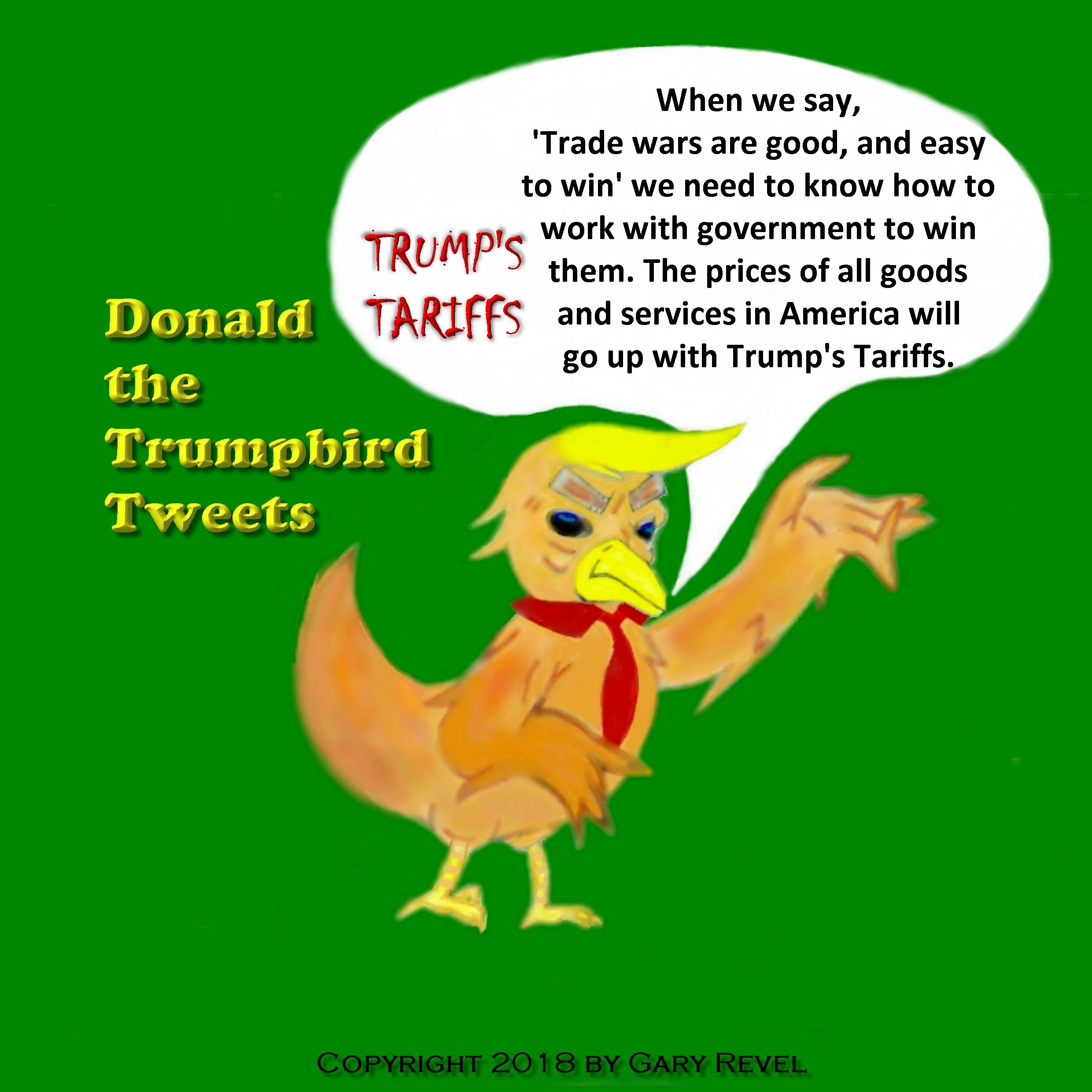 Donald the Trumpbird tweets Trump's Tariffs